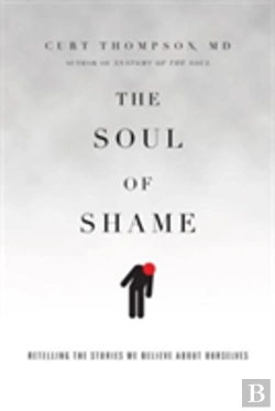 Bertrand.pt - The Soul Of Shame Â€“ Retelling The Stories We Believe About Ourselves