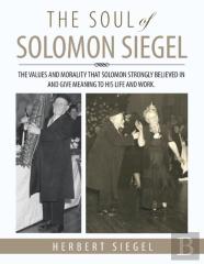The Soul Of Solomon Siegel