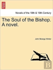 The Soul Of The Bishop. A Novel.