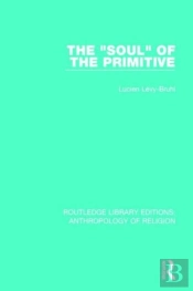 The 'Soul' Of The Primitive