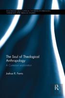 The Soul Of Theological Anthropology