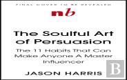 The Soulful Art Of Persuasion