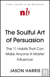 The Soulful Art Of Persuasion