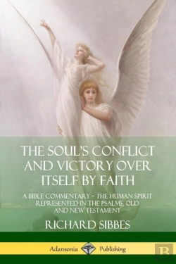 Bertrand.pt - The Soul'S Conflict And Victory Over Itself By Faith: A Bible Commentary; The Human Spirit Represented In The Psalms, Old And New Testament