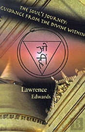 The Soul'S Journey: Guidance From The Divine Within