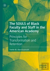 The Souls Of Black Faculty And Staff In The American Academy
