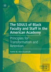 The Souls Of Black Faculty And Staff In The American Academy
