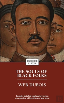 Bertrand.pt - The Souls Of Black Folks: Enriched Classic