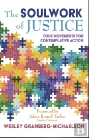The Soulwork Of Justice: Four Movements For Contemplative Action