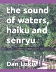 The Sound Of Waters, Haiku And Senryu