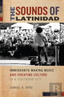 The Sounds Of Latinidad