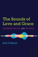 The Sounds Of Love And Grace