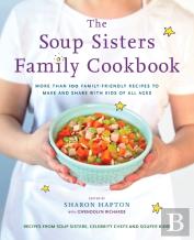 The Soup Sisters Family Cookbook