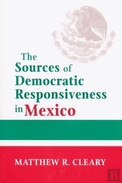 Bertrand.pt - The Sources Of Democratic Responsiveness In Mexico