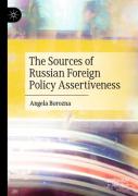 The Sources Of Russian Foreign Policy Assertiveness