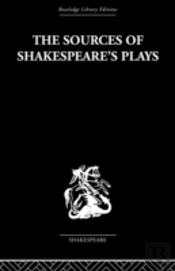 The Sources Of Shakespeare'S Plays