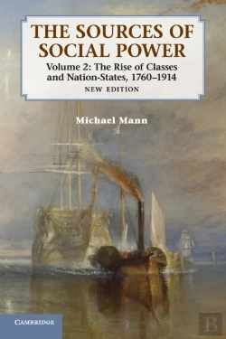 Bertrand.pt - The Sources Of Social Power: Volume 2, The Rise Of Classes And Nation-States, 1760â€“1914