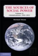 The Sources Of Social Power: Volume 4, Globalizations, 1945â€“2011