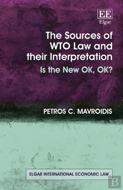 Bertrand.pt - The Sources Of Wto Law And Their Interpretation - Is The New Ok, Ok?