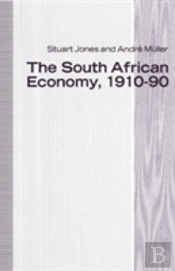 The South African Economy, 1910â€“90