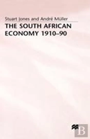 The South African Economy, 1910â€“90