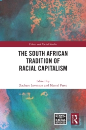 The South African Tradition Of Racial Capitalism