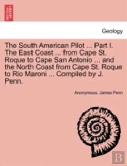 Bertrand.pt - The South American Pilot ... Part I. The East Coast ... From Cape St. Roque To Cape San Antonio ... And The North Coast From Cape St. Roque To Rio Mar