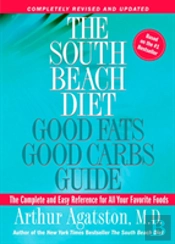 The South Beach Diet Good Fats, Good Carbs Guide