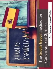 The South Beach Method For Conversational Spanish