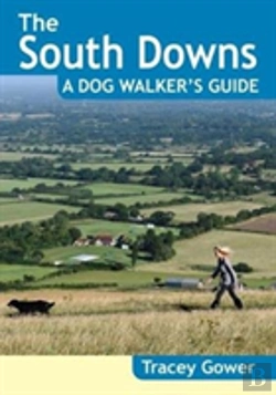 Bertrand.pt - The South Downs A Dog Walker'S Guide (20 Dog Walks)