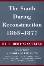 The South During Reconstruction, 1865-1877