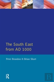 The South East From 1000 Ad