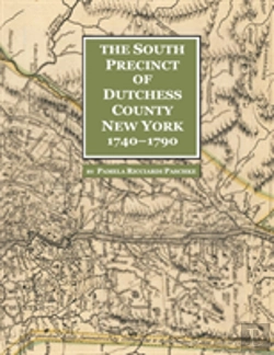 Bertrand.pt - The South Precinct Of Dutchess County New York 1740-1790