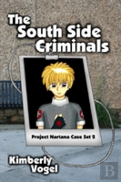 The South Side Criminals: Project Nartana Case Set 2