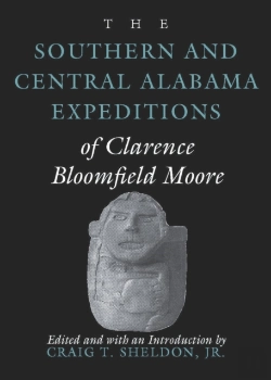 Bertrand.pt - The Southern And Central Alabama Expeditions Of Clarence Bloomfield Moore