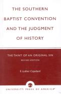 The Southern Baptist Convention And The Judgement Of History