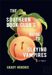 The Southern Book Club'S Guide To Slaying Vampires