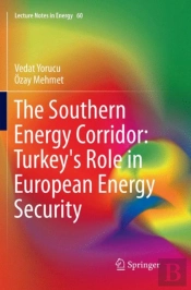 The Southern Energy Corridor: Turkey'S Role In European Energy Security