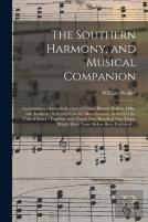 The Southern Harmony, And Musical Companion