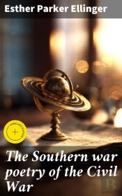 The Southern War Poetry Of The Civil War