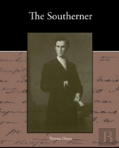 The Southerner - A Romance Of The Real L