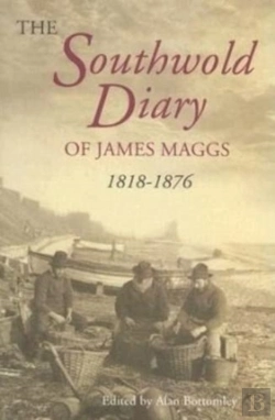 Bertrand.pt - The Southwold Diary Of James Maggs, 1818-1876