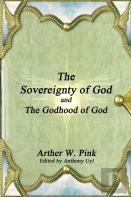 The Sovereignty Of God And The Godhood Of God