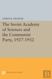 The Soviet Academy Of Sciences And The Communist Party, 1927-1932