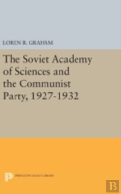 Bertrand.pt - The Soviet Academy Of Sciences And The Communist Party, 1927-1932