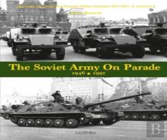 The Soviet Army On Parade 1946-1991