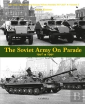 The Soviet Army On Parade 1946-1991