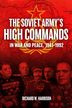 Bertrand.pt - The Soviet Army'S High Commands In War And Peace, 1941-1992