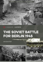 The Soviet Battle For Berlin, 1945