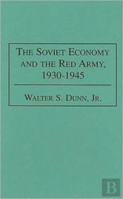The Soviet Economy And The Red Army, 1930-45